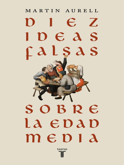Title details for Diez ideas falsas sobre la Edad Media by Martin Aurell - Available